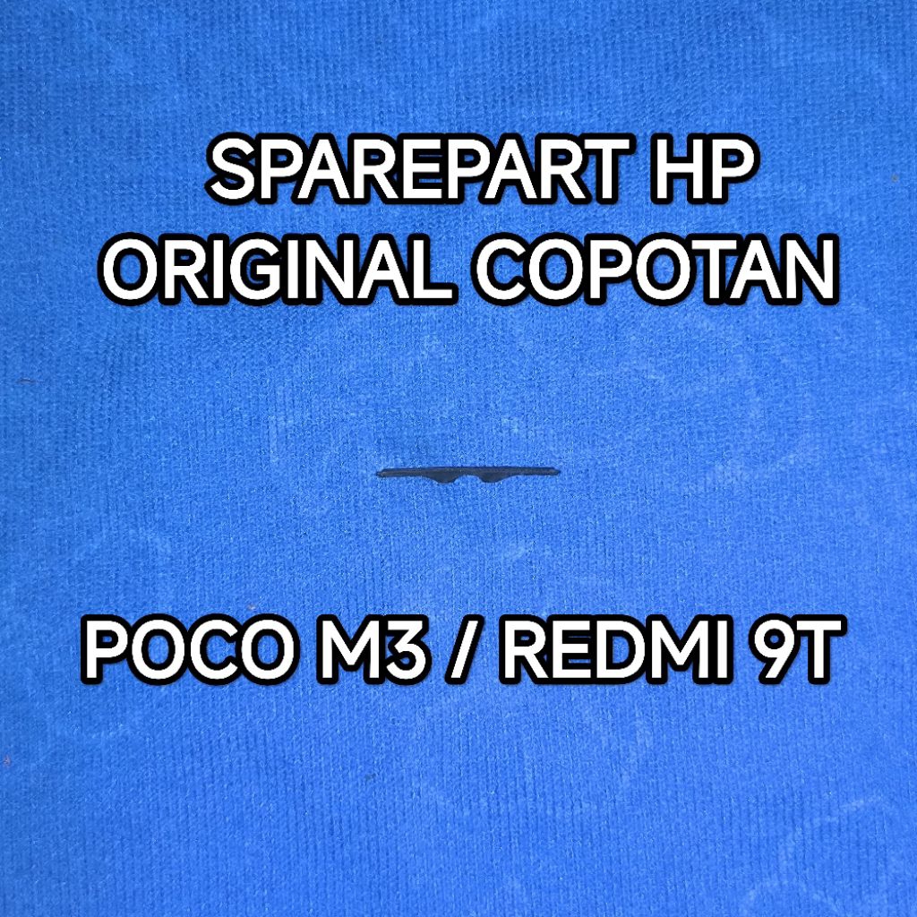 SARINGAN TUTUP LCD POCO M3 / REDMI 9T ORIGINAL COPOTAN TESTED