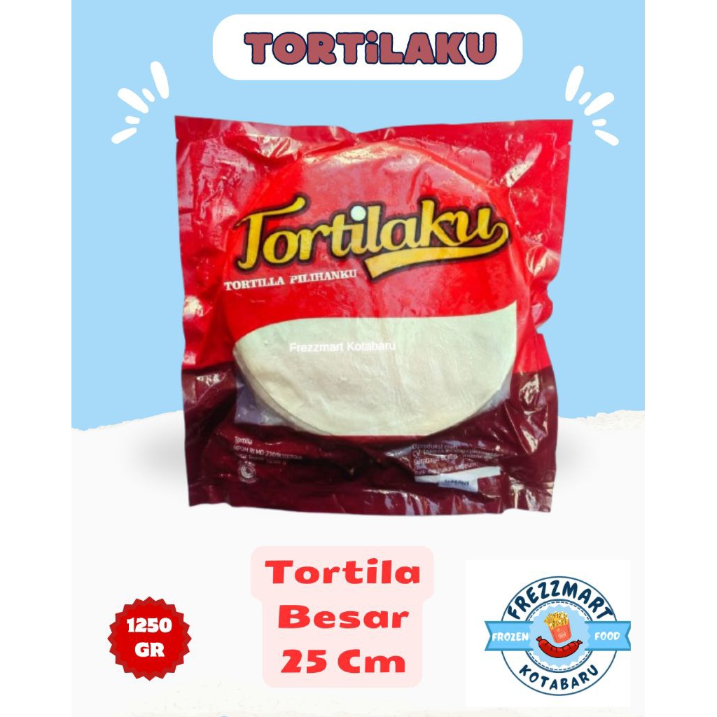 

TORTILAKU Tortila Besar 25 Cm 1250 Gr / Frezzmart Kotabaru
