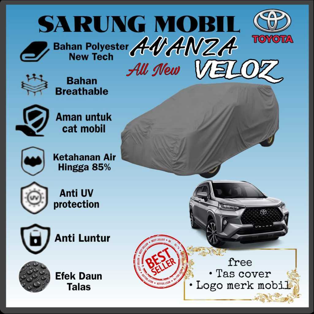 COVER MOBIL TOYOTA AVANZA VELOZ OUTDOOR WATERPROOF/ SARUNG MOBIL TOYOTA AVANZA VELOZ/ SELIMUT MOBIL 