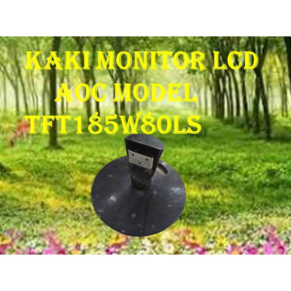KAKI MONITOR AOC MODEL TFT185W80LS