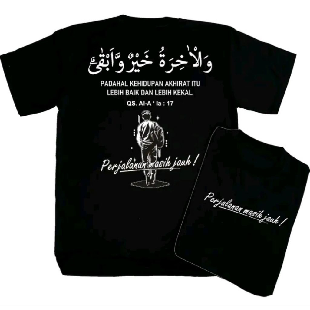 KAOS DAKWAH ISLAMI-PERJALANAN MASIH JAUH-DESAIN KEREN TULISAN ARAB-KAOS BAHAN NYAMAN PRIA WANITA