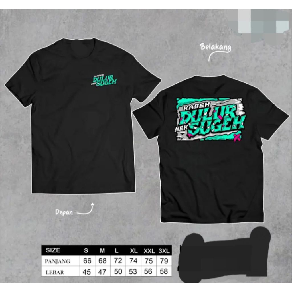 KAOS KATA LUCU-KABEH DULUR NEK SUGEH-DESAIN SABLON WARNA-KAOS PRIA WANITA NYAMAN-KAOS KATA KATA NYEL