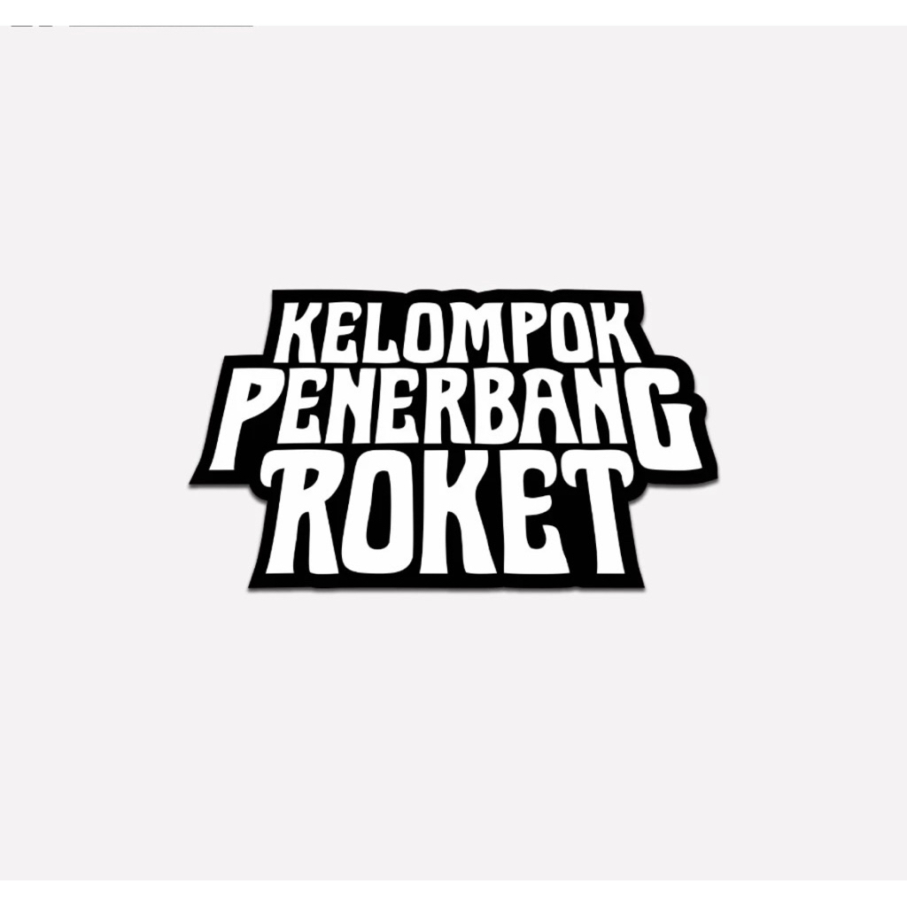 

STIKET KELOMPOK PENERBANG ROKET STIKER BAND STICKER CUTTING