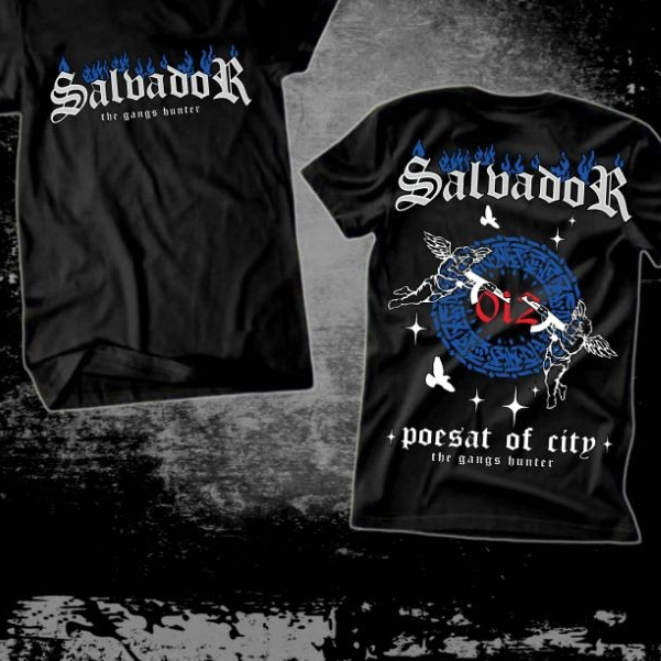 KAOS NETRAL SALVADOR THE GANGS HUNTER