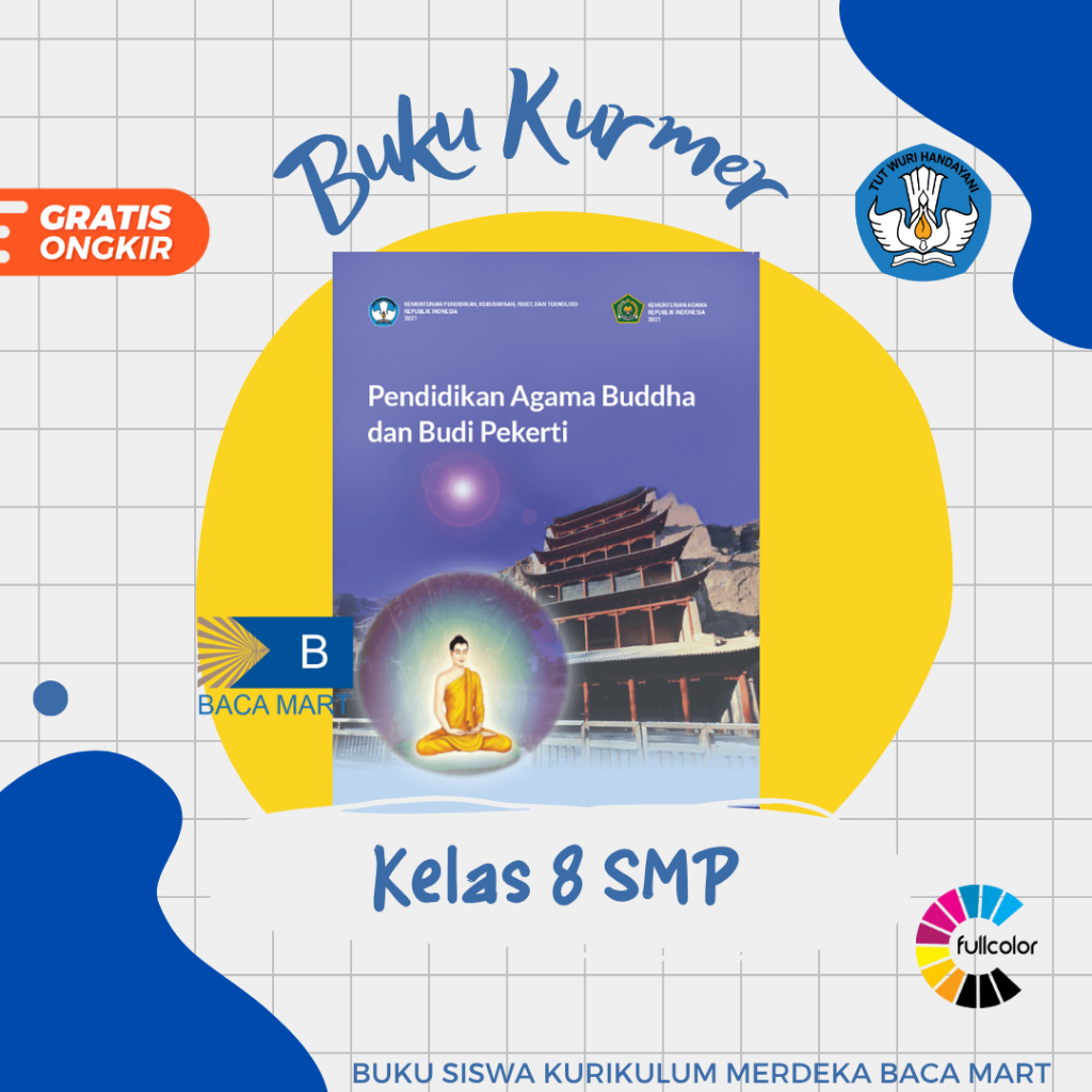 Buku Siswa AGAMA BUDDHA KELAS 8 SMP Kurikulum Merdeka Agama Buddha Kelas 8 SMP
