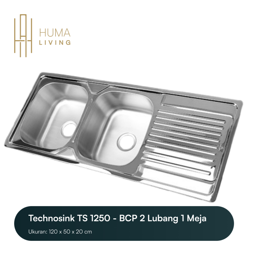 Huma Living - Bak Cuci Piring Techno Sink TS 1250 2 Lubang 1 Meja 120x50x20 Stainless