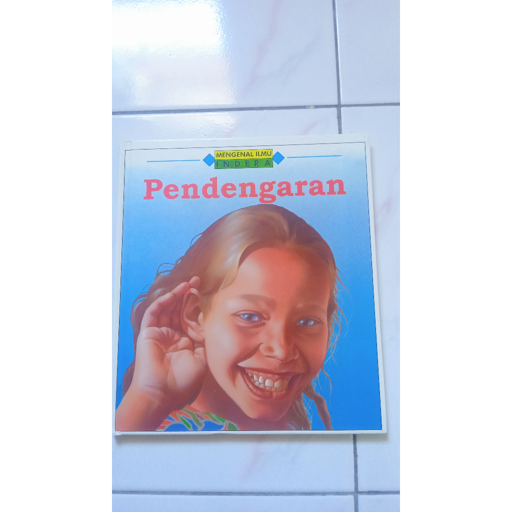 Seri Mengenal Ilmu Indera- Pendengaran - Grolier