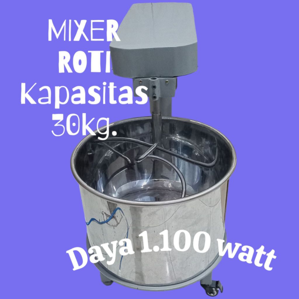 Mixer Adonan Roti Kapasitas 30 Kg. Mixer Adonan Donat, Bakpao
