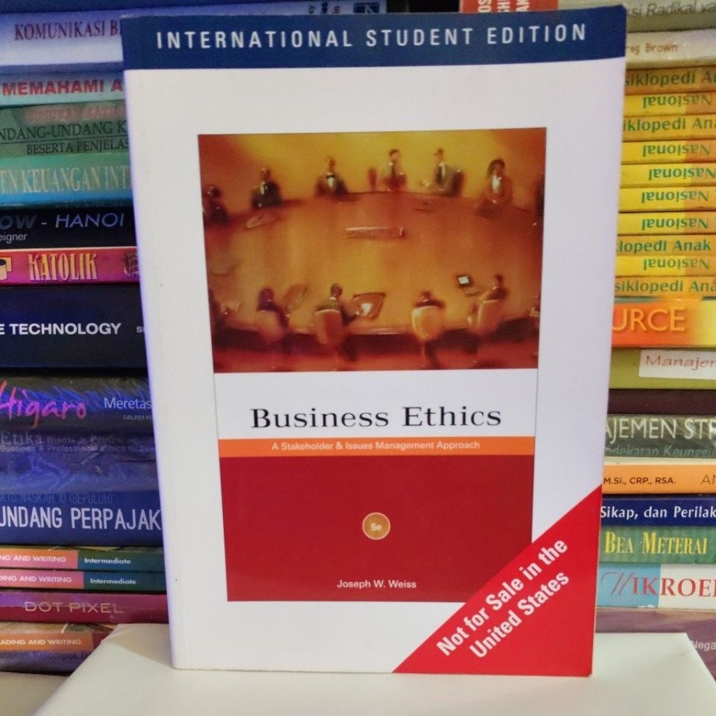 Business Ethics A Stakeholder & Issues Management Approach 5e By Joseph W. Weiss • Original Preloved