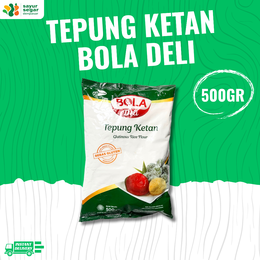 

Tepung Ketan Bola Deli 500gr - Sayur Segar Denpasar