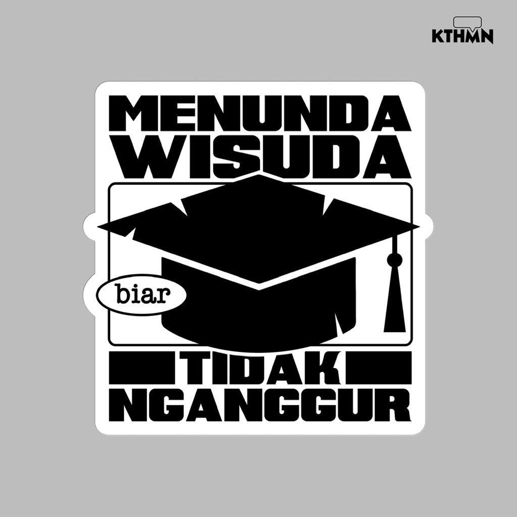 

Menunda Wisuda (Monokrom) - Sticker | SS - 193
