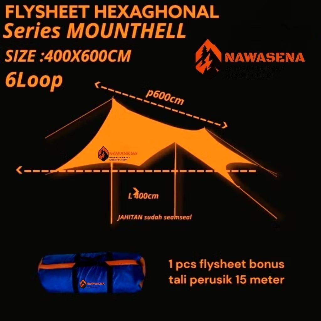 FLYSHEET HEXAGONAL SIZE 4X6 series MOUNTHELL  WATERPROOP TEBAL NAWASENA ADVENTURE
