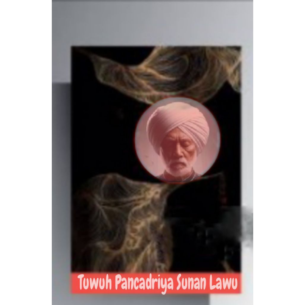 Terjemahan Kitab Tuwuh Panc*driy* Sun*n Lawu