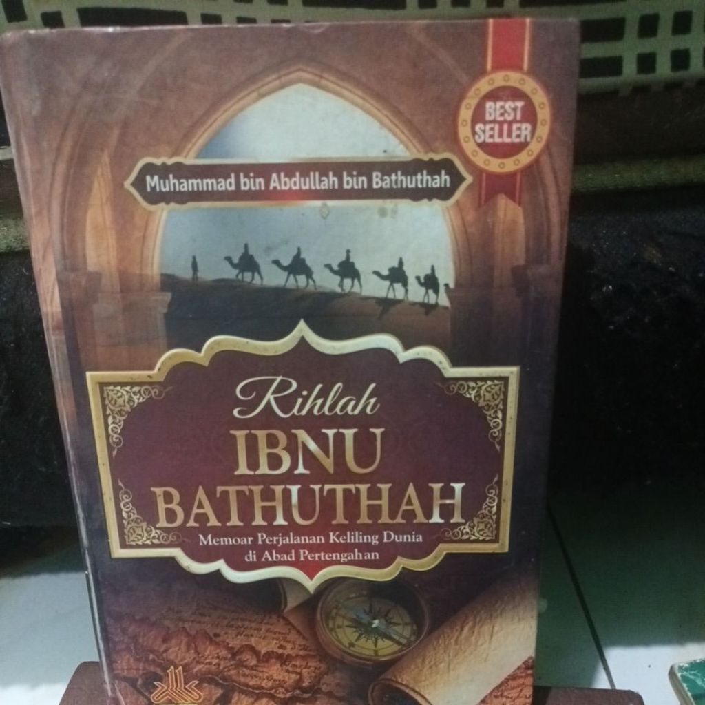Rihlah Ibnu Bathutah Memoar Perjalanan Keliling Dunia di Abad Pertengahan