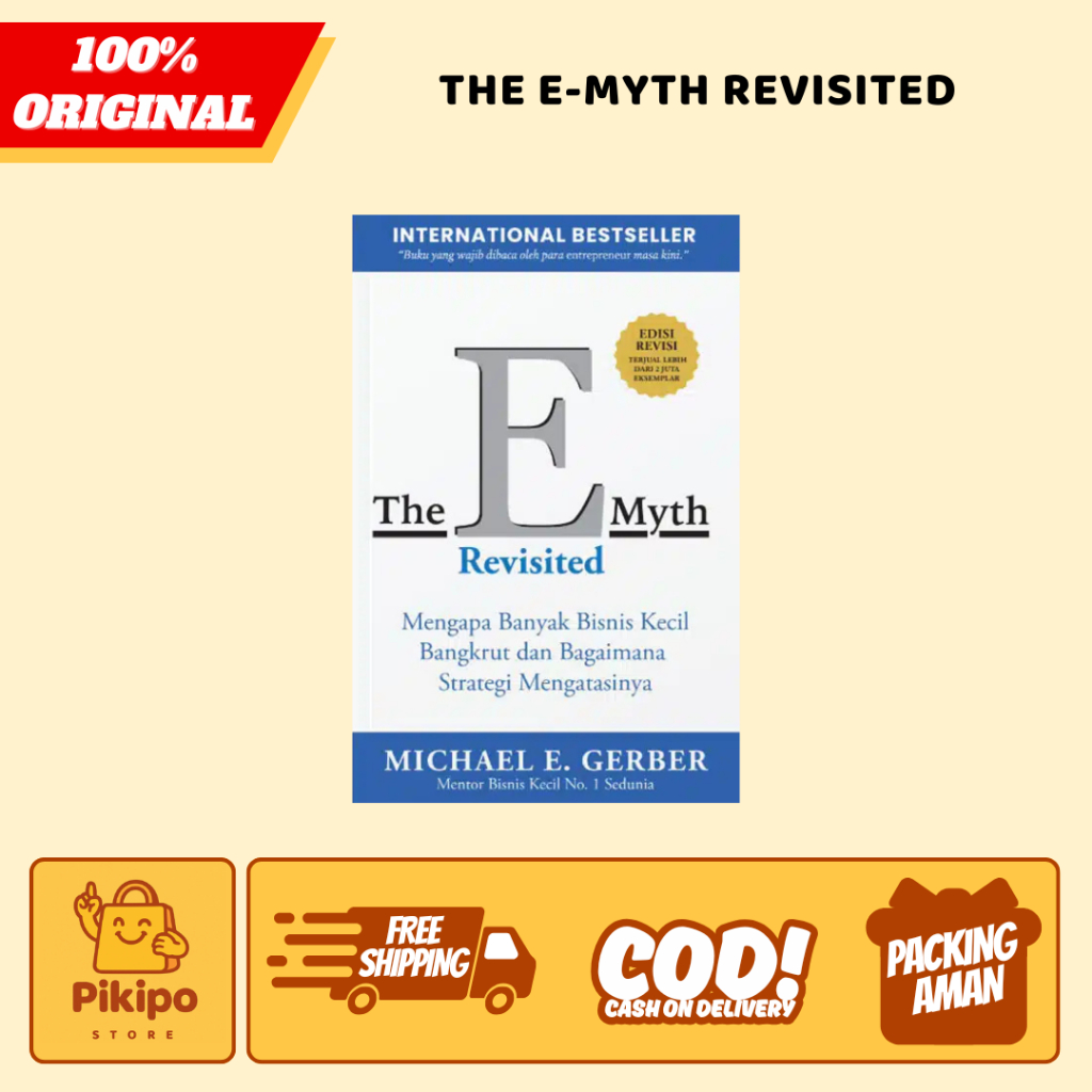 BUKU TENTANG BISNIS THE E-MYTH REVISITED (TERJEMAHAN INDONESIA) - MICHAEL E GERBER