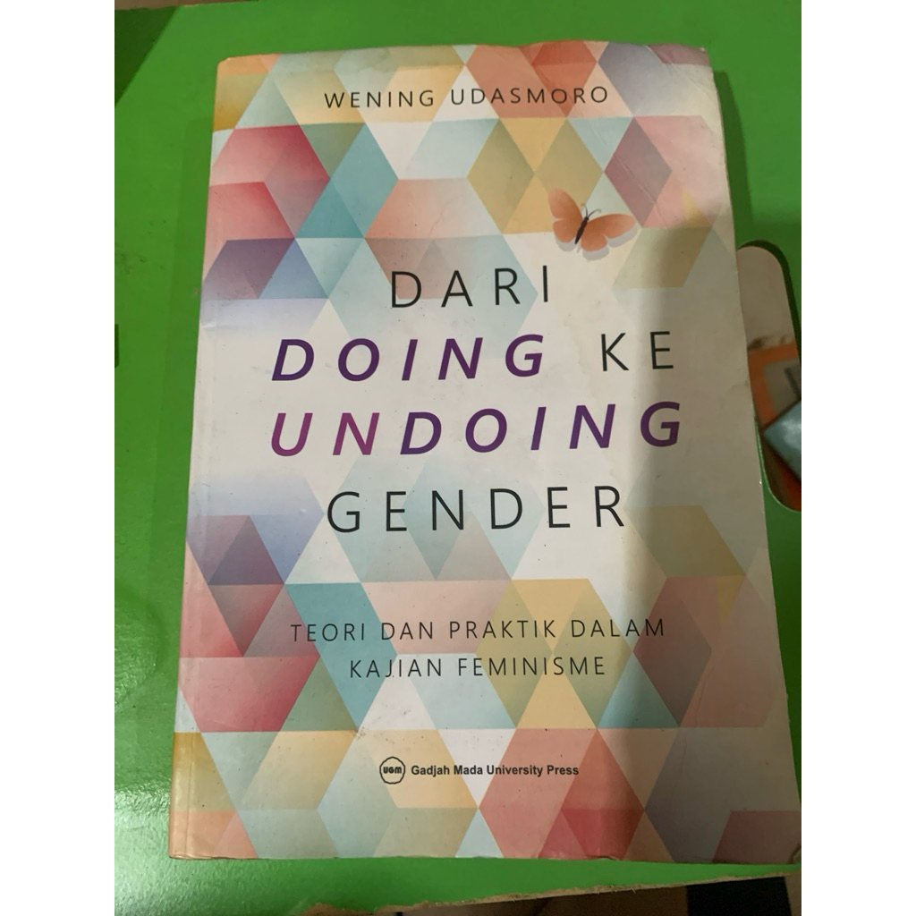Dari Doing ke Undoing Gender: teori dan praktik dalam kajian feminisme