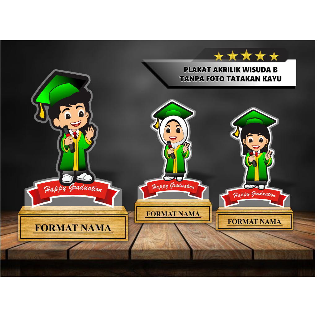 PLAKAT AKRILIK WISUDA B TANPA FOTO TATAKAN KAYU