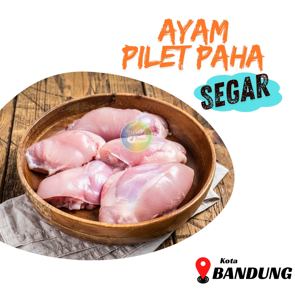 

Filet Paha Ayam Segar Bandung Khusus Pesanan Pagi Dan Sore