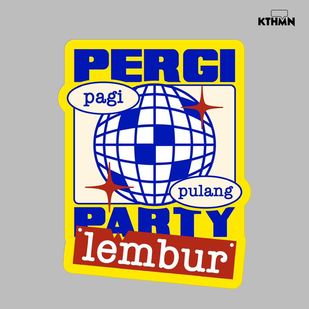 

Pergi Pagi Pulang Lembur - Sticker | SS - 194