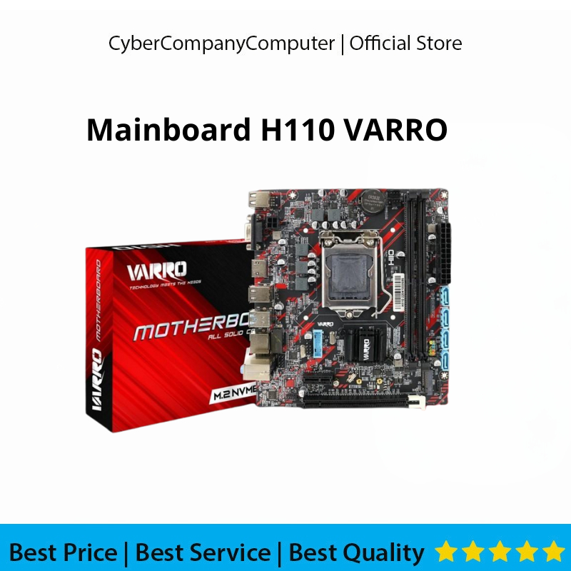 MAINBOARD H110 VARRO - MOTHERBOARD H110 VARRO SOCKET LGA1151 SUPPORT NVME Sata 3.0 DDR4 GEN 6  - MOB