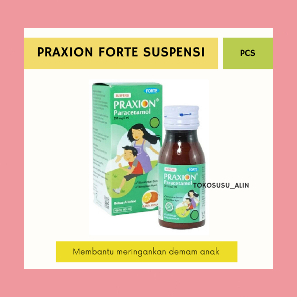 PRAXION FORTE SUSPENSI 60 ML / PARACETAMOL / MERINGANKAN DEMAM ANAK