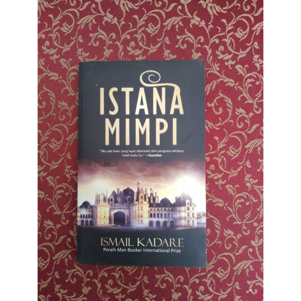[BERUANG PRELOVED] Buku Istana Mimpi Penulis: Ismail Kadare