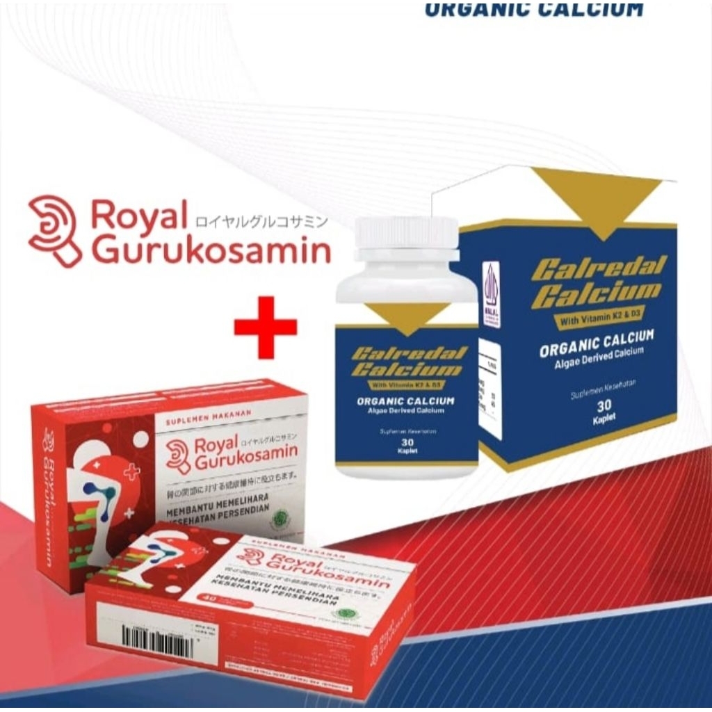 Royal gurukosamin + Calcium Calredal ( paketan untuk tulang dan sendi)