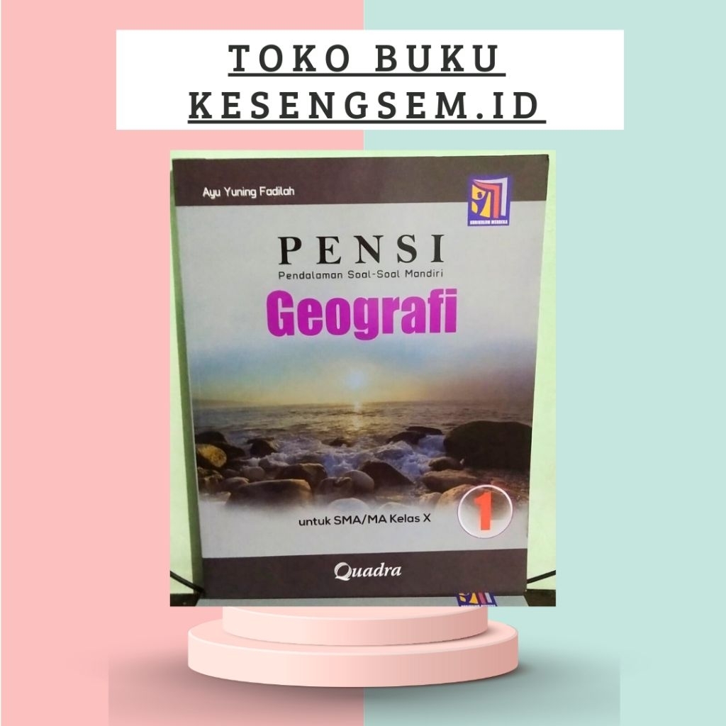 Buku Pensi Geografi Kelas 10, 11, 12 SMA/MA Kurikulum Merdeka - Quadra