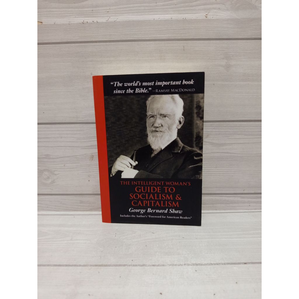 The intelligent woman's guide to socialism and apitalism by George bernard shaw