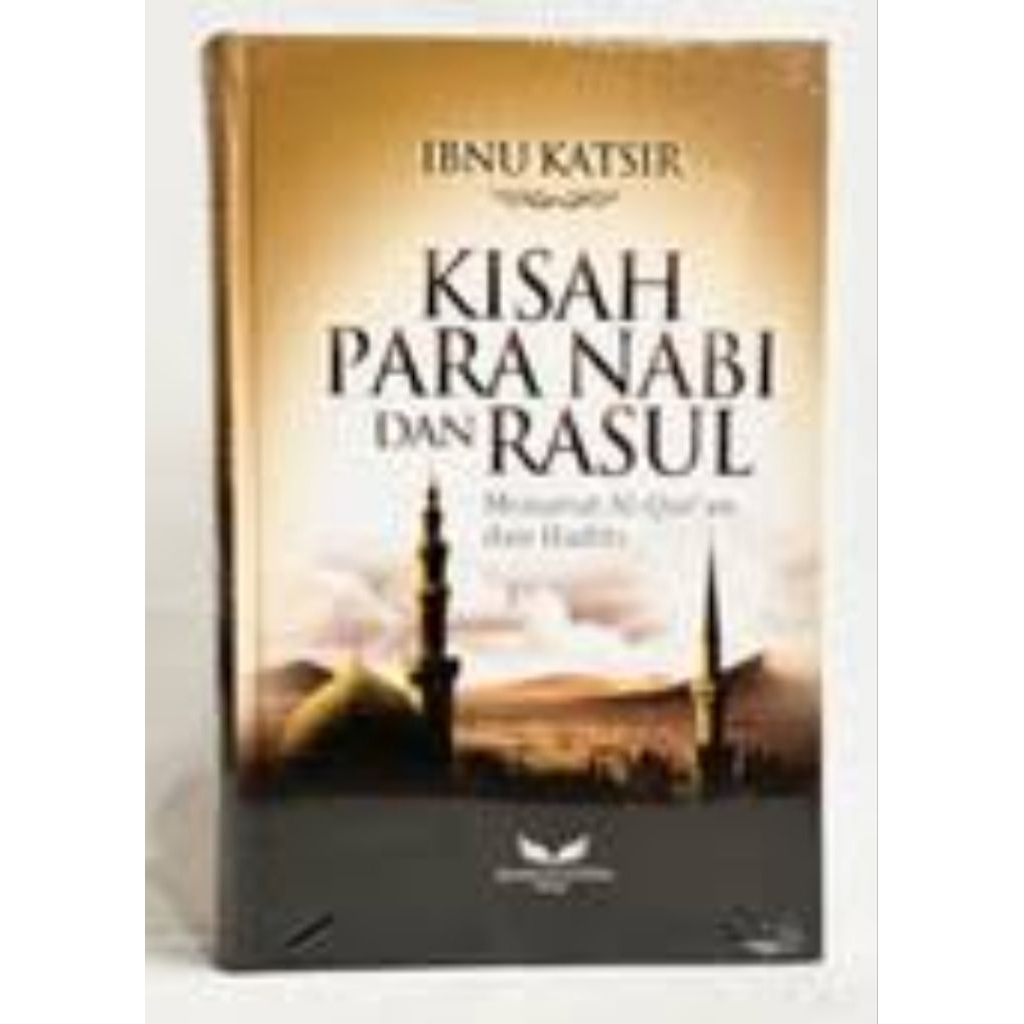 Buku Kisah Para Nabi dan Rasul Ibnu Katsir Qishashul Anbiya /khatulistiwa ORIGINAL 
