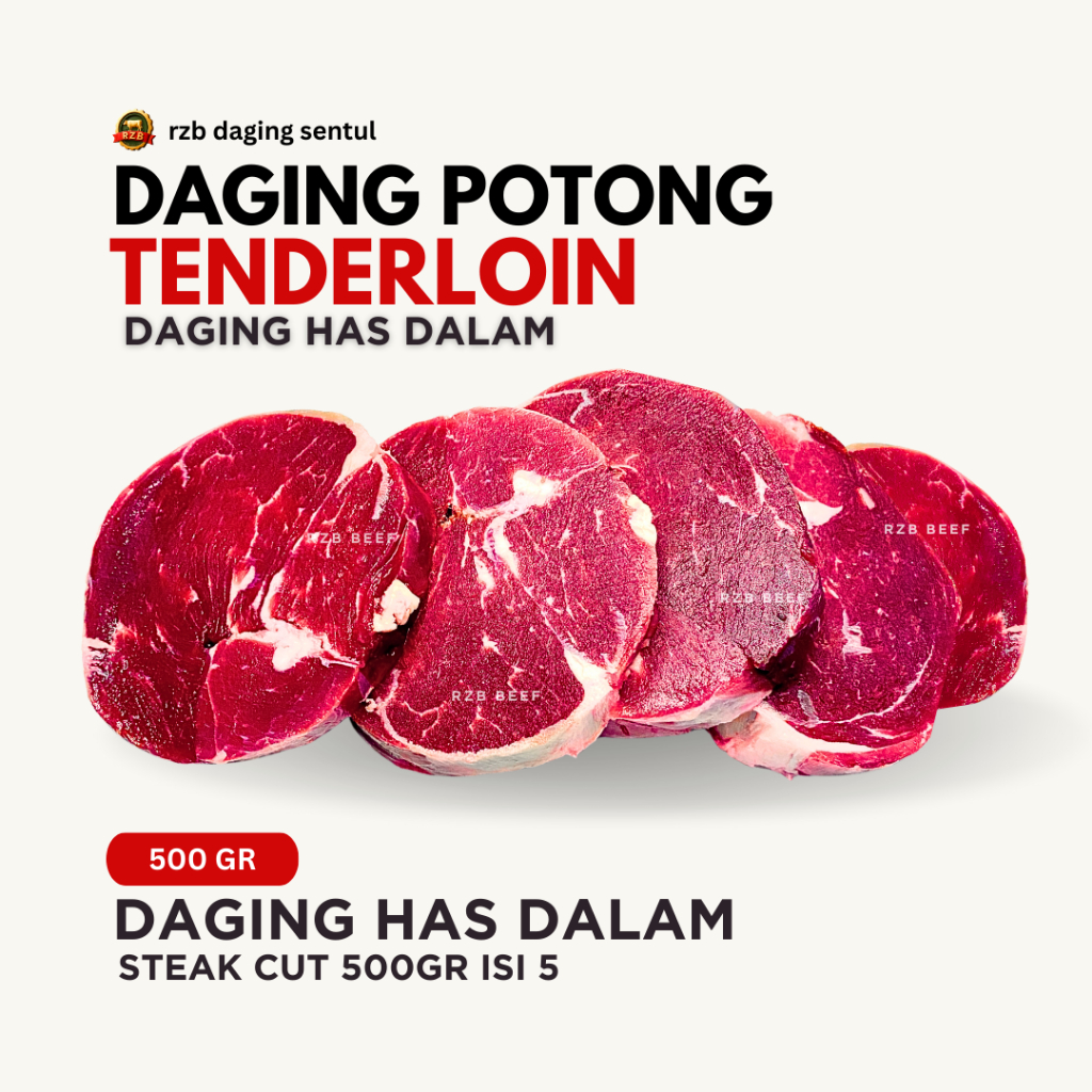 

| RZB | DAGING POTONG HAS DALAM / TENDERLOIN STEAK POTONG 500GR - FILLET MIGNON
