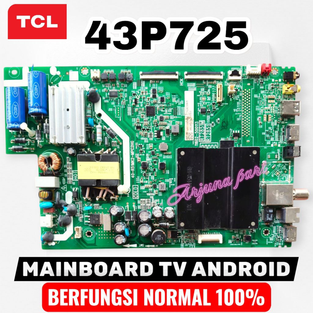MAINBOARD TV TCL 43P725 / MB TV TCL 43P725 / MODUL TV TCL 43P725 / MESIN TV TCL 43P725 / MB TCL 43P7
