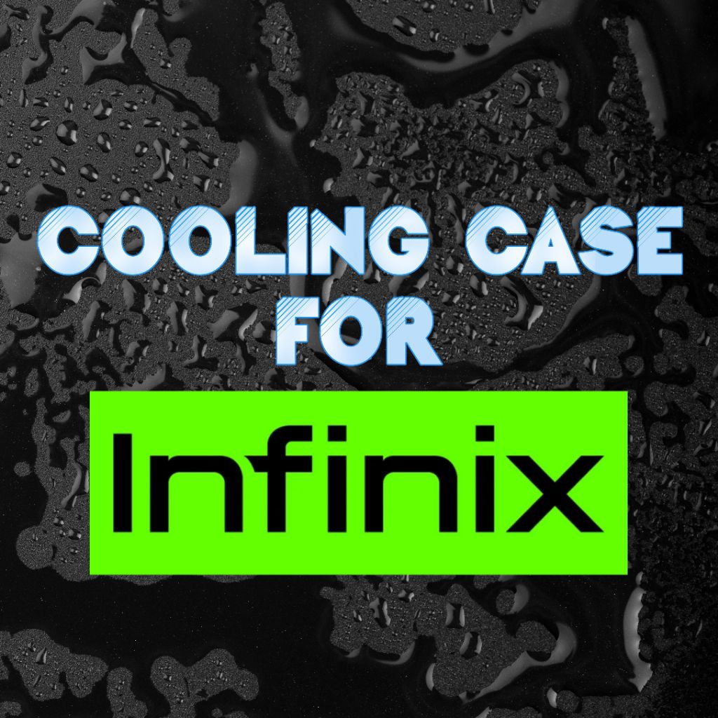 CUSTOM COOLING CASE DIY INFINIX SERIES