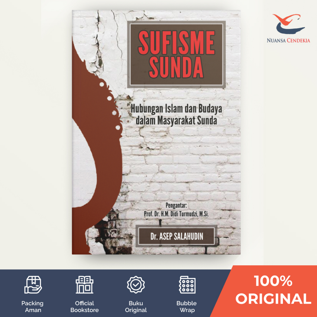 [Nuansa Cendekia] Sufisme Sunda: Hubungan Islam dan Budaya dalam Masyarakat Sunda - Dr. Asep Salahud