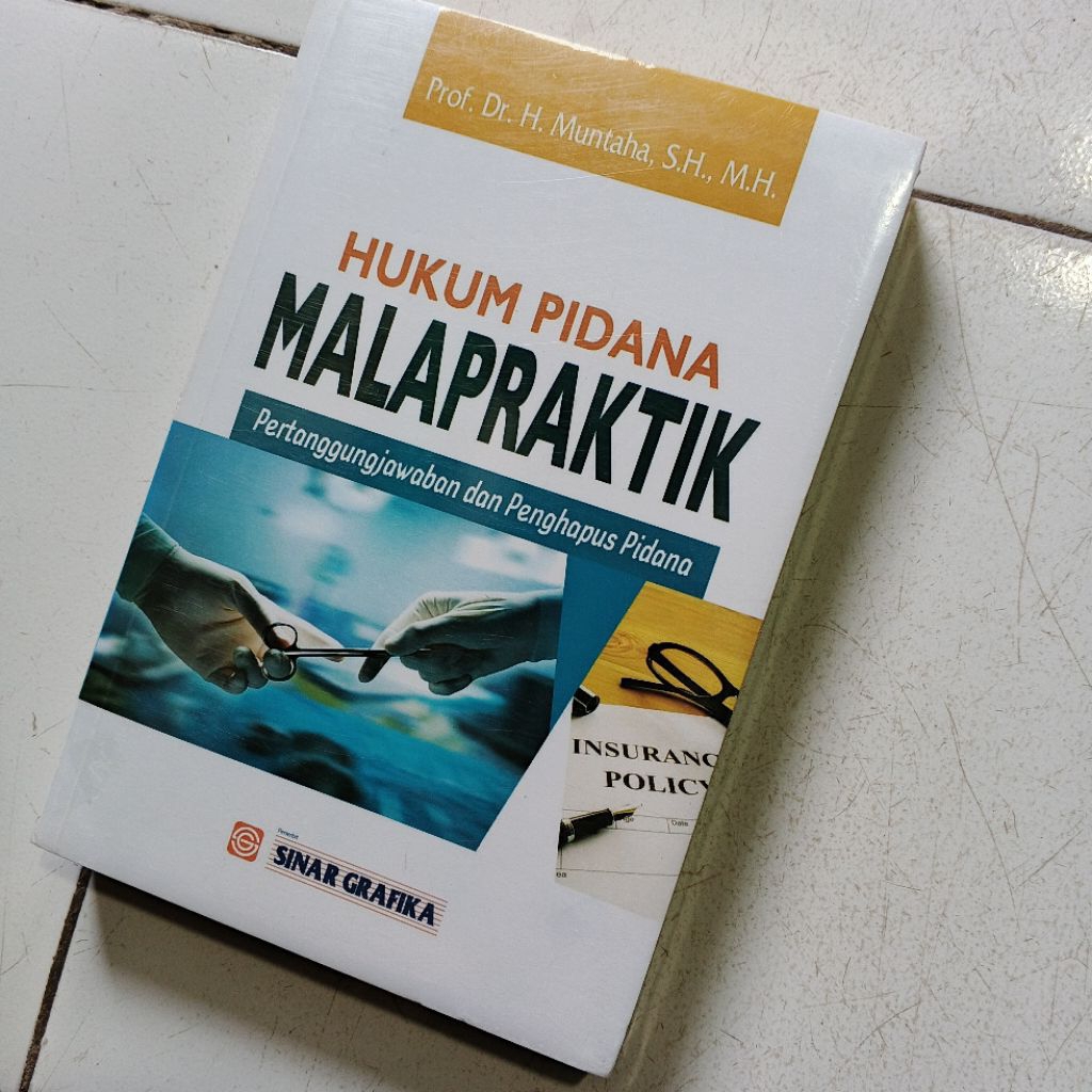 ( ORIGINAL ) BUKU HUKUM PIDANA MALAPRAKTIK / MALPRAKTEK / MALPRAKTIK - PROF. MUNTAHA