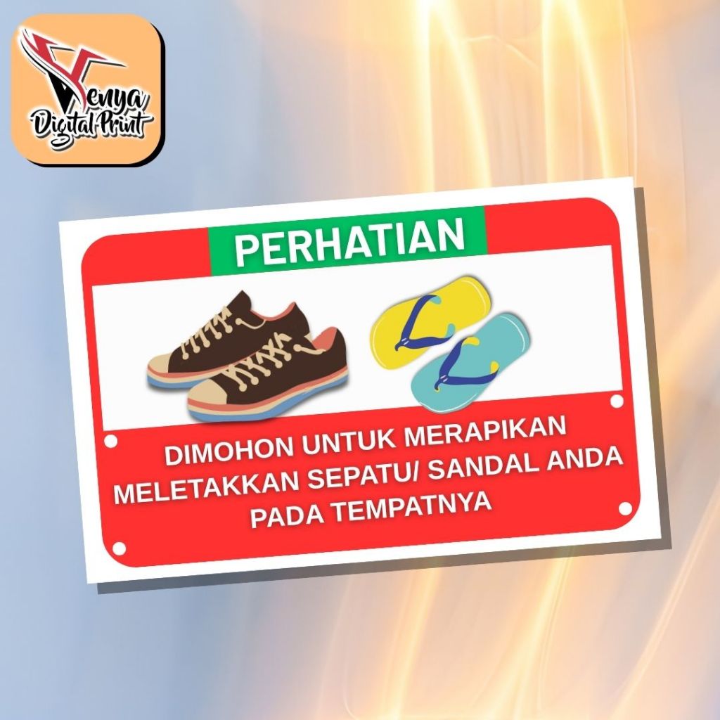 

Stiker ,perhatian di mohon untuk merapikan sandal sepatu anda pada tempatnya
