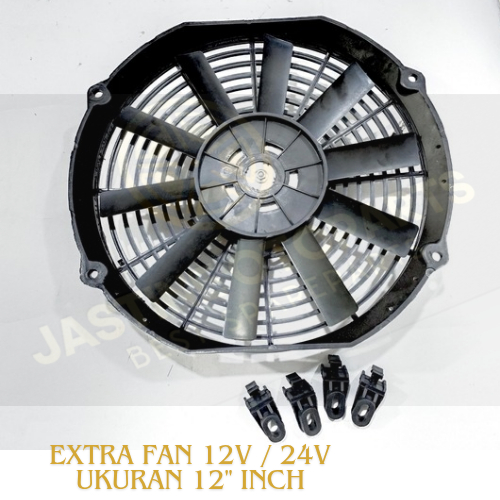 EXTRA FAN UNIVERSAL UNTUK MOBIL 12" INCH - TERSEDIA 12V DAN 24V