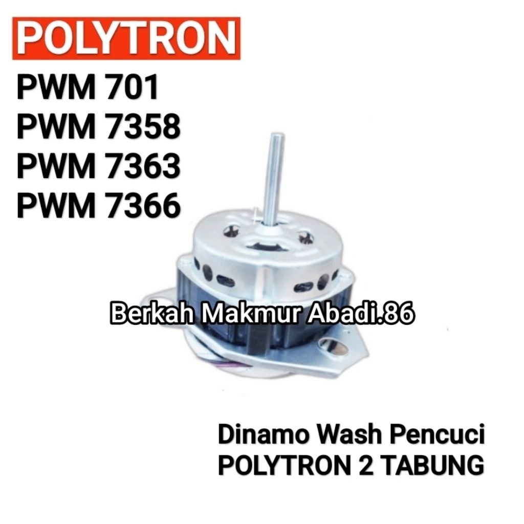 DINAMO WASH POLYTRON 7 Kg PWM 701 7358 7363 7366 Motor Pencuci Mesin Cuci 2 Tabung Politron PWM701 P