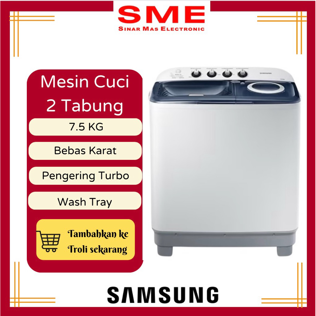 Mesin Cuci 2 Tabung SAMSUNG 7.5 KG