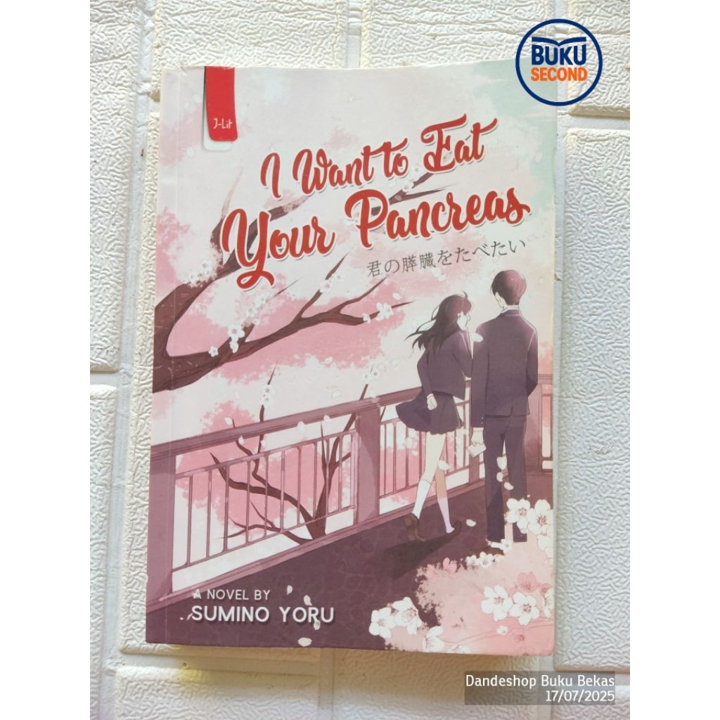 I Want To Eat Your Pancreas oleh Sumino Yoru - Novel Bekas Preloved ORIGINAL