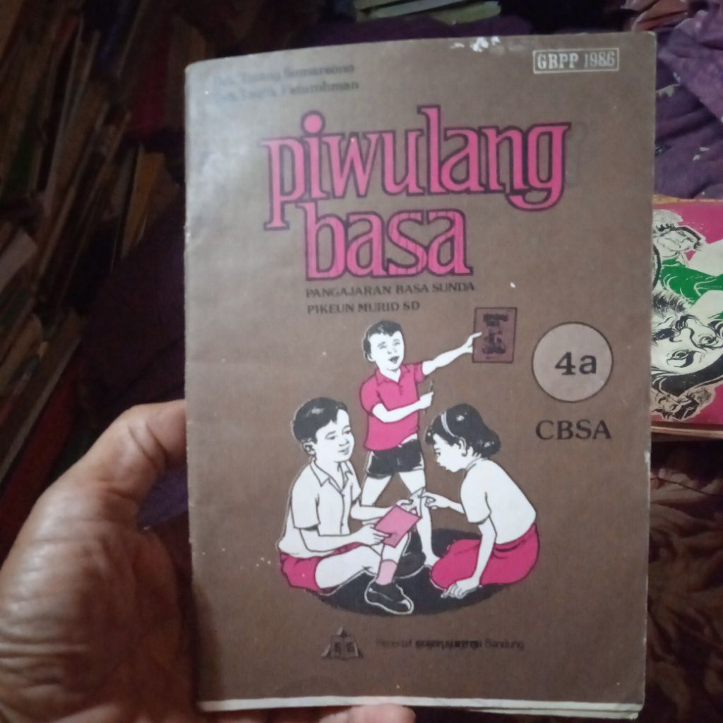 buku Piwulang Basa 4a cbsa, pangajaran basa Sunda anggoeun murid SD kelas 4 cawu 1, buku original ja