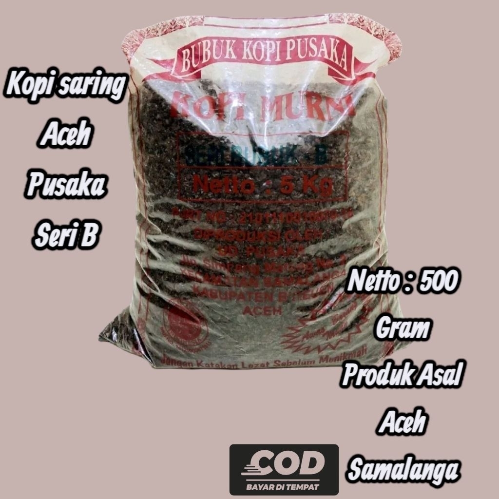 

500 gram kopi kasar aceh Kopi Saring Cap PusaKa Seri B