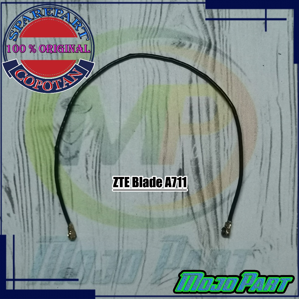 ZTE Blade A711 kabel Antena Sinyal Original Copotan | Mojo Part
