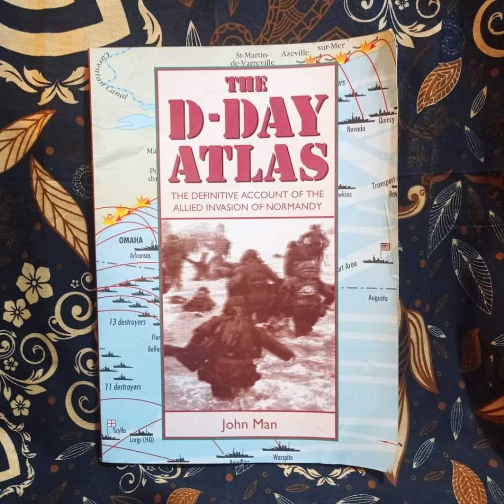 D-DAY ATLAS The Definitive Account Of The Allied Invasion Of Normandy