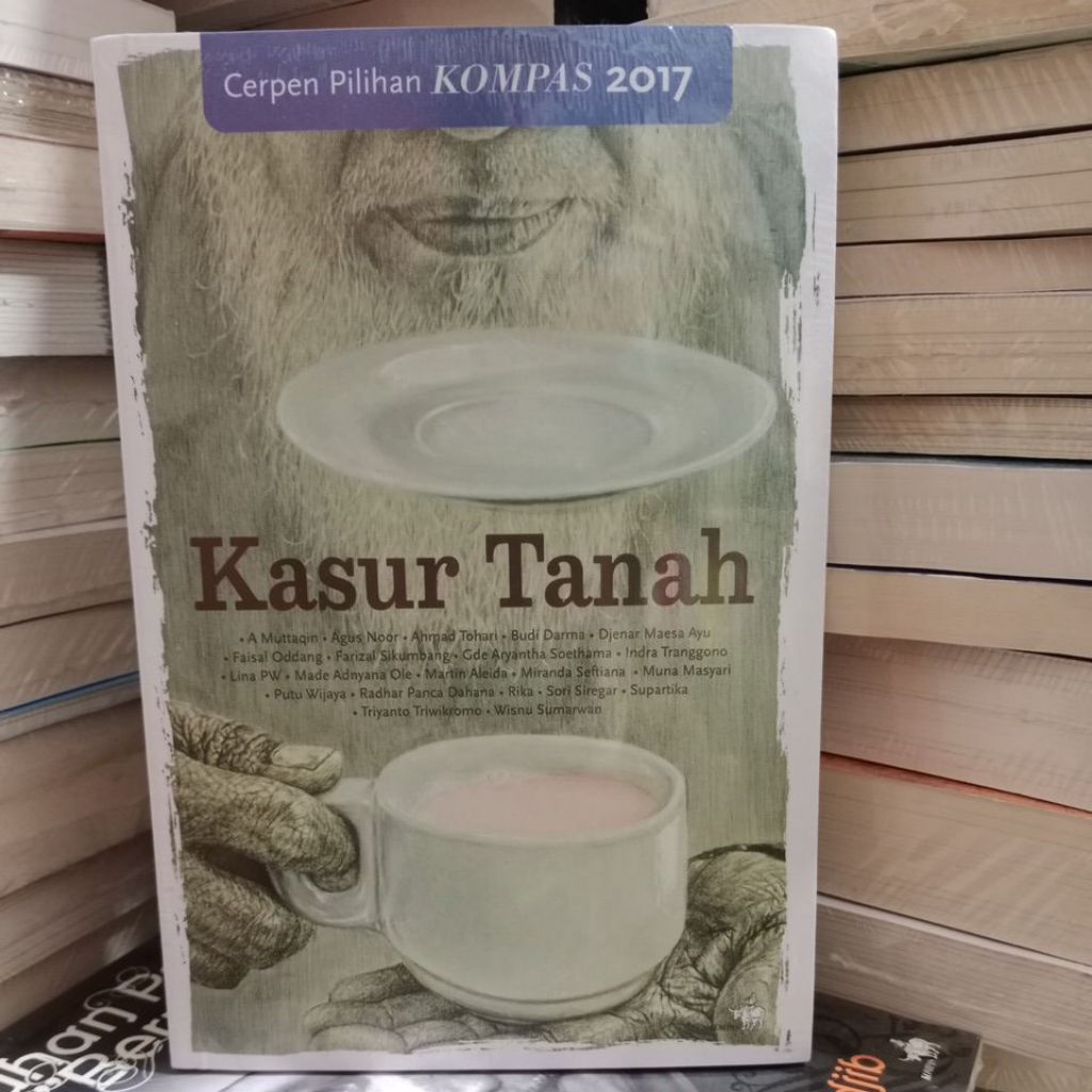 Cerpen Pilihan Kompas 2017. Kasur Tanah