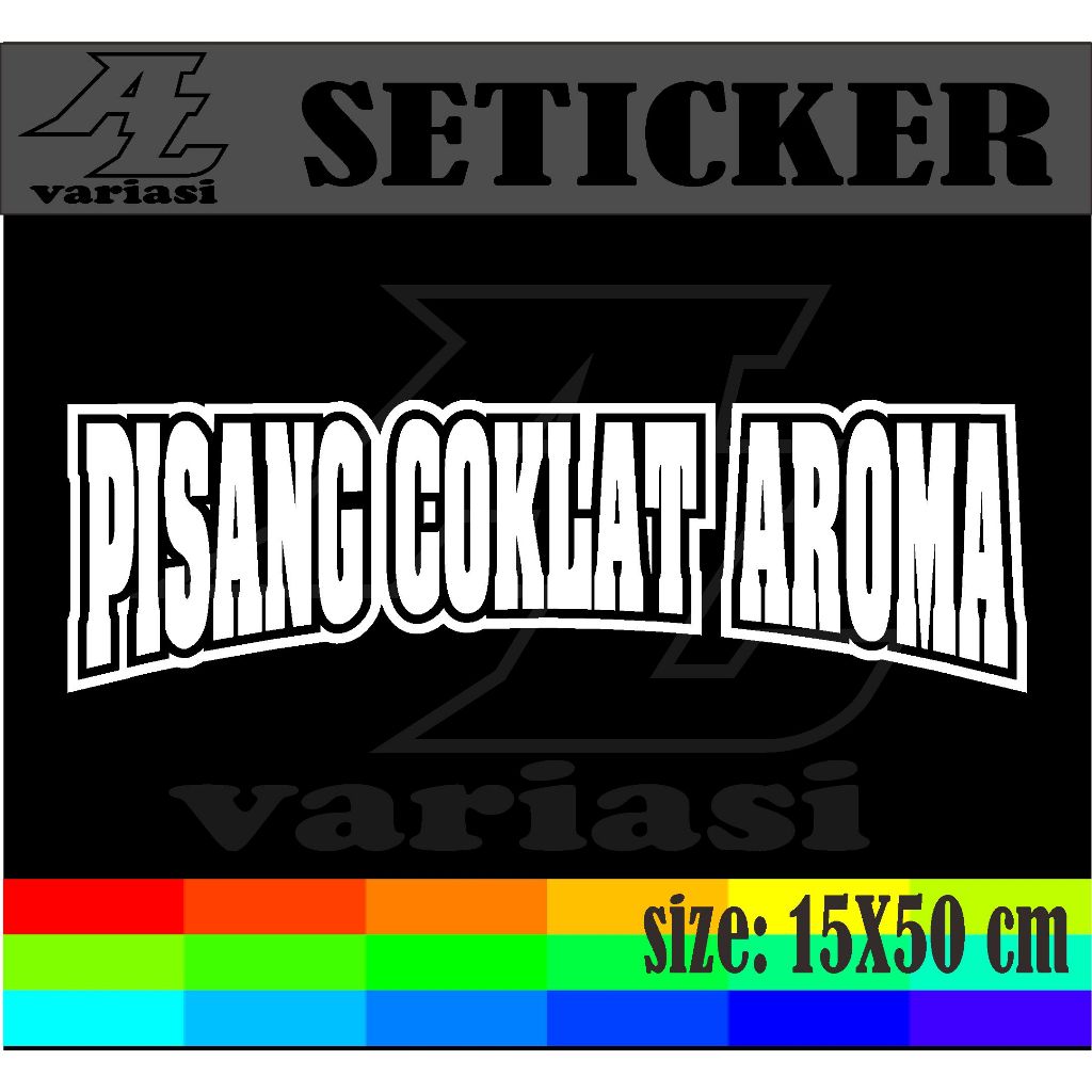 

cutting stiker tempelan nama jualan pisang coklat aroma dengan variasi bolong ukuran 15x50 cm