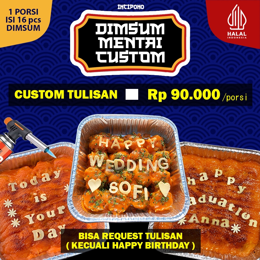

Incipono Dimsum Mentai Custom Tulisan Isi 16 Pcs Ready To Eat Halal Premium