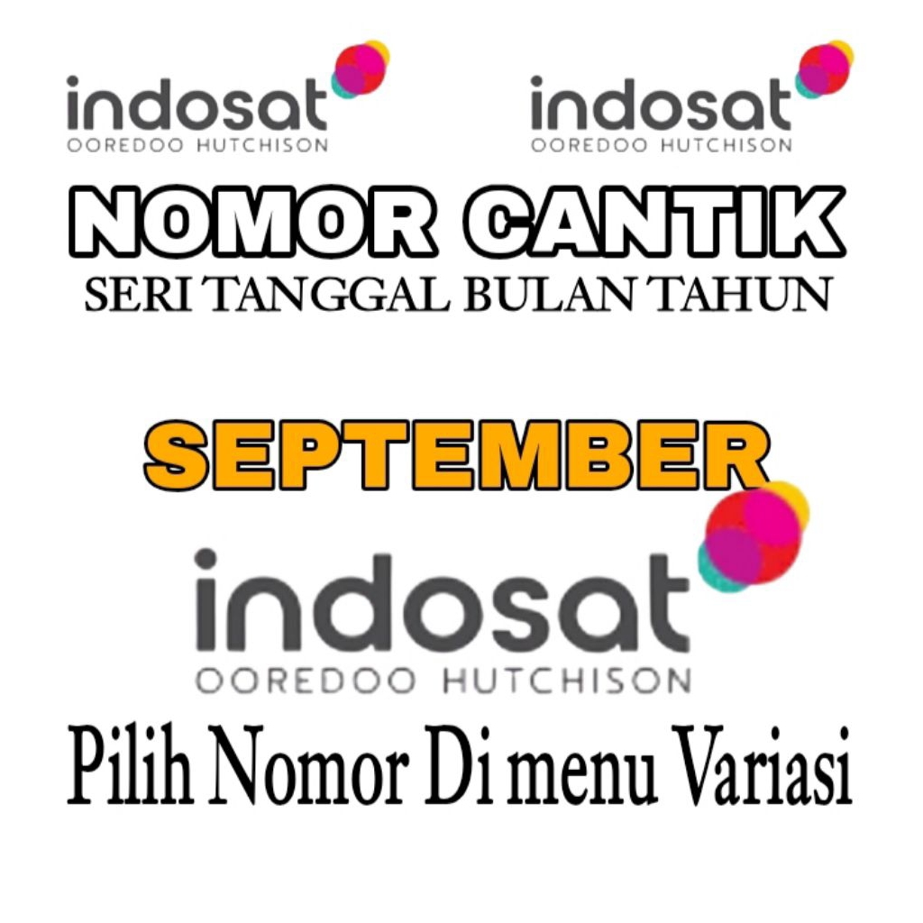 NOMOR CANTIK INDOSAT TANGGAL BULAN TAHUN KELAHIRAN ( SEPTEMBER )