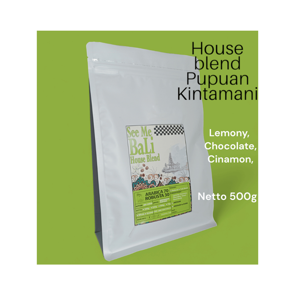 

HOUSE BLEND ARABICA KINTAMANI 70% : 30%
