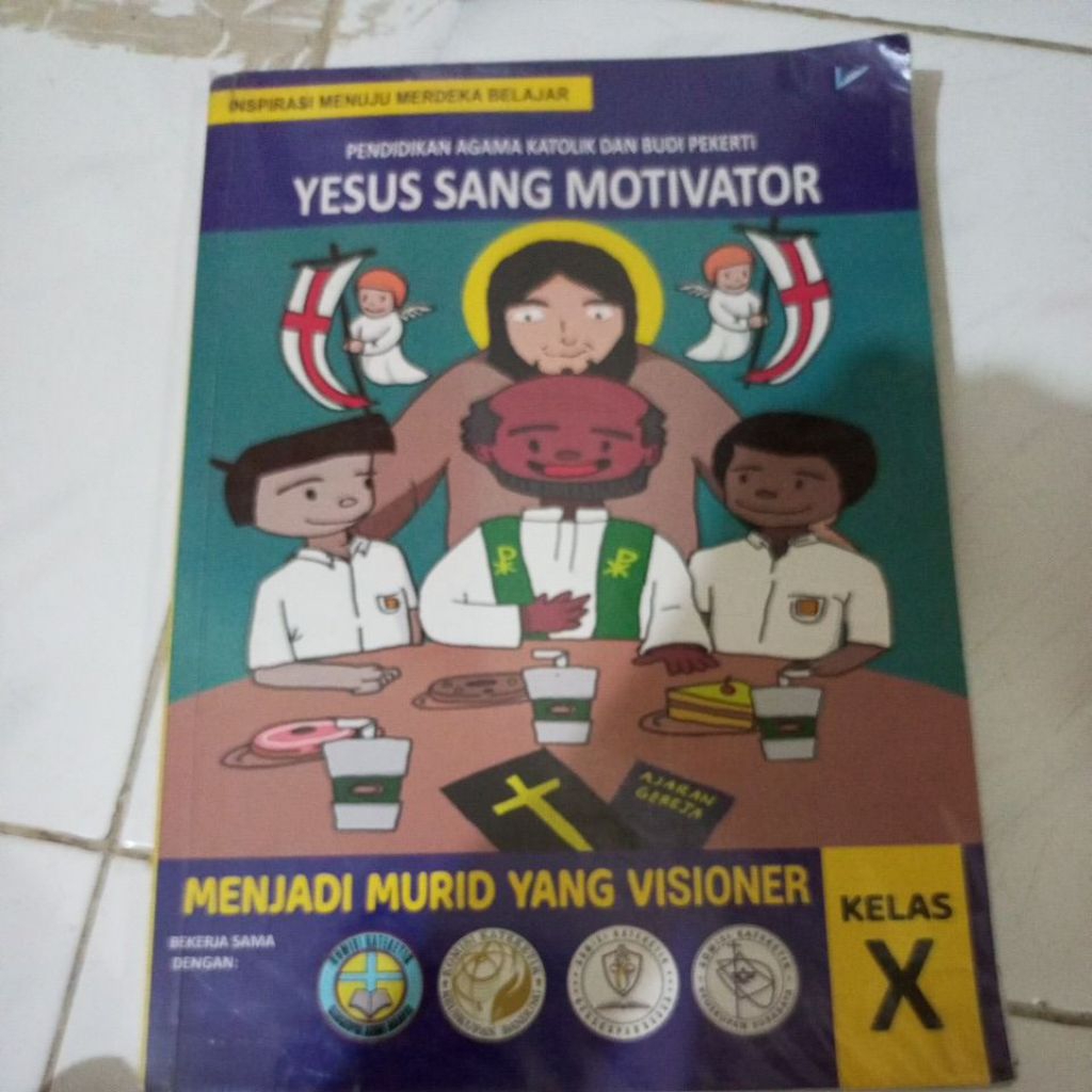 Pendidikan Agama Katolik Dan Budi Pekerti Yesus Sang Motivator SMA X /1